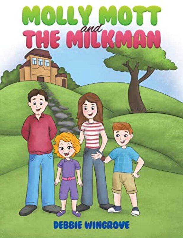 

Molly Mott and the Milkman by Debbie Wingrove-Paperback