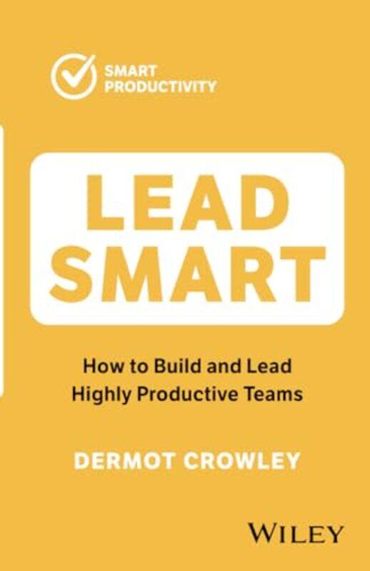 

Lead Smart by Dermot Crowley-Paperback