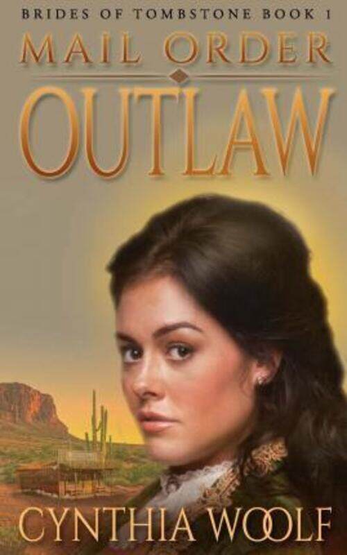 

Mail Order Outlaw,Paperback,ByCynthia Woolf