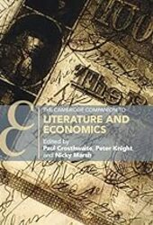 The Cambridge Companion To Literature And Economics by Crosthwaite Paul (University of Edinburgh) - Knight Peter (University of Manchester) - Marsh Nick Hardcover