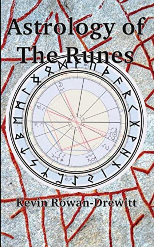 

Astrology Of The Runes by Kevin Rowan-Drewitt-Paperback