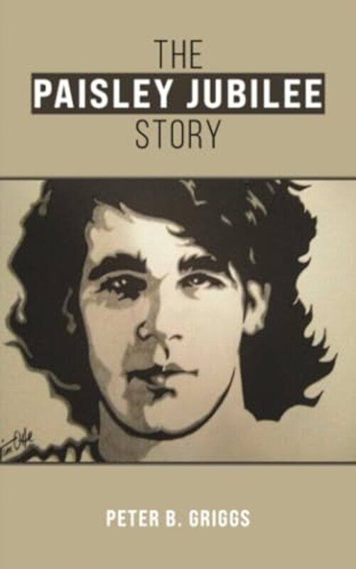 

The Paisley Jubilee Story by Peter B Griggs-Paperback
