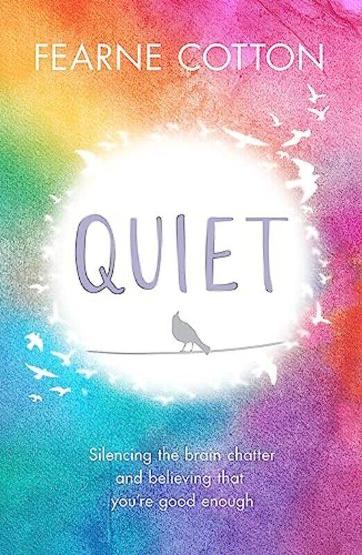 

Quiet: Silencing the brain chatter and believing that youre good enough , Paperback by Cotton, Fearne