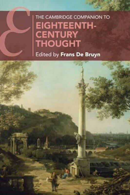 

The Cambridge Companion to EighteenthCentury Thought by Frans University of Ottawa De Bruyn-Paperback