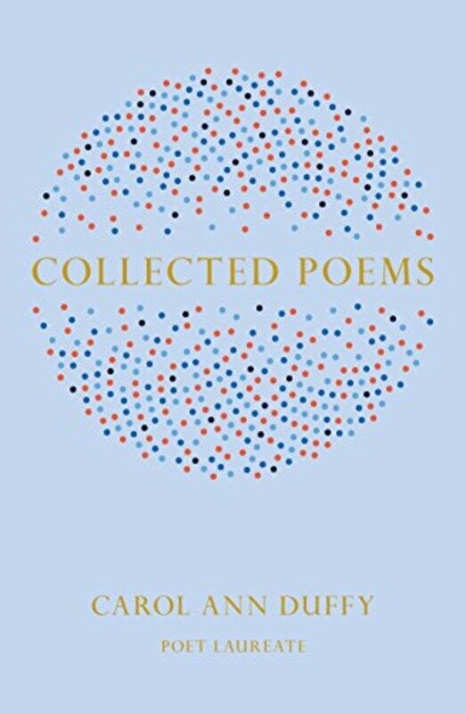

Collected Poems by Carol Ann Duffy DBE-Hardcover