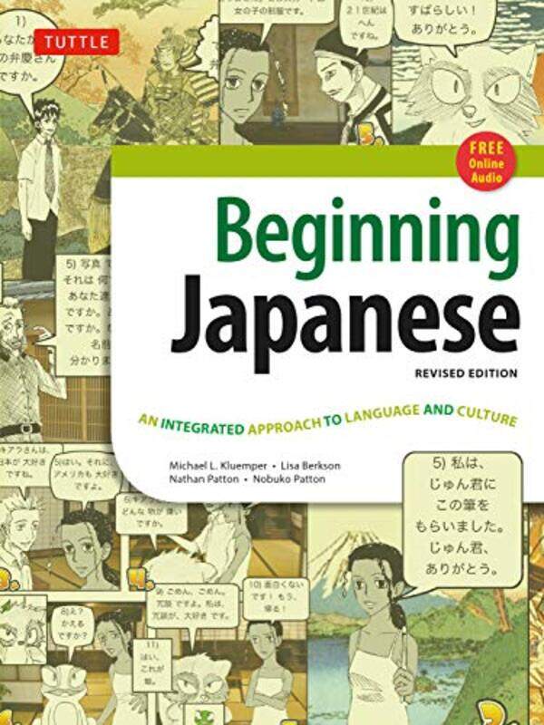 

Beginning Japanese Textbook Revised Edition An Integrated Approach To Language And Culture Free O by Kluemper, Michael L. - Berkson, Lisa - Patton, Na