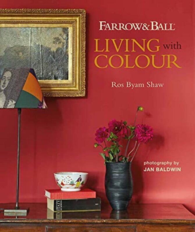 

Farrow & Ball Living with Colour , Hardcover by Shaw, Ros Byam