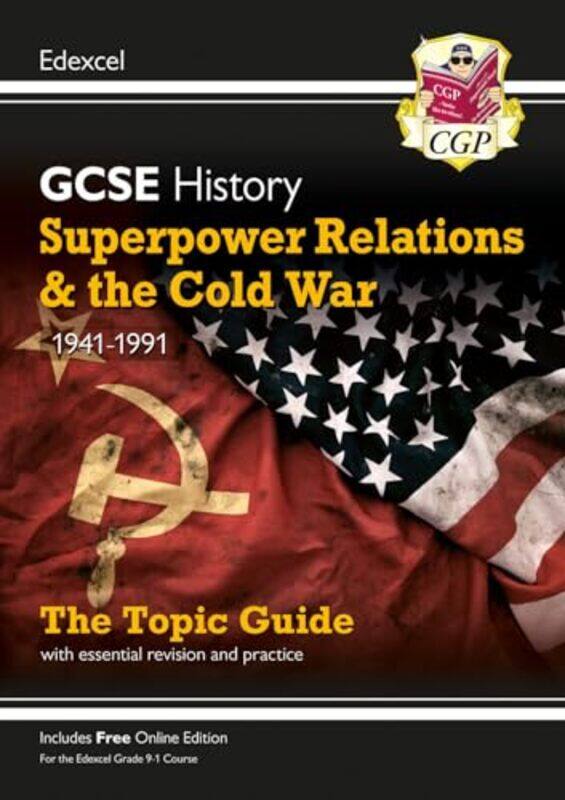 

GCSE History Edexcel Topic Guide Superpower Relations and the Cold War 19411991 by CGP BooksCGP Books-Paperback