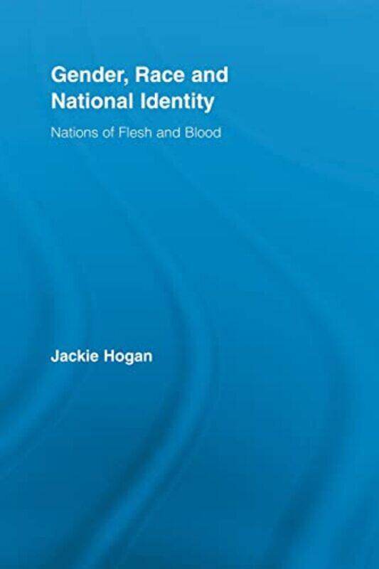 

Gender Race And National Identity by Jackie Hogan-Paperback