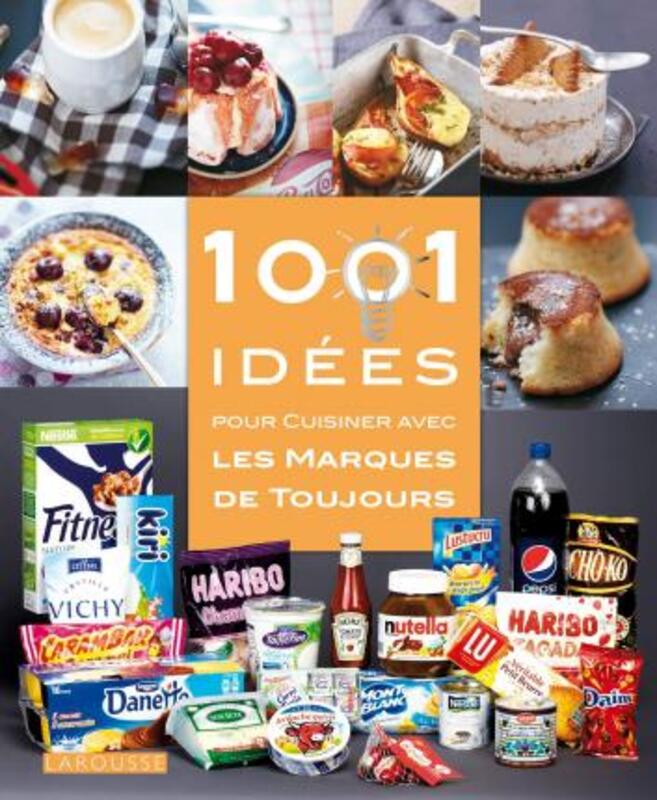 1001 idees pour cuisiner les marques de toujours