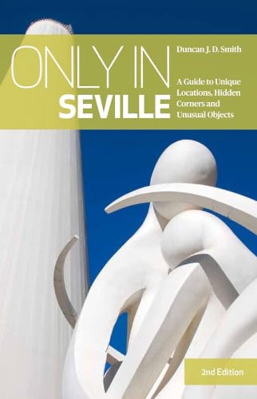 Only in Seville by Duncan JD Smith-Paperback