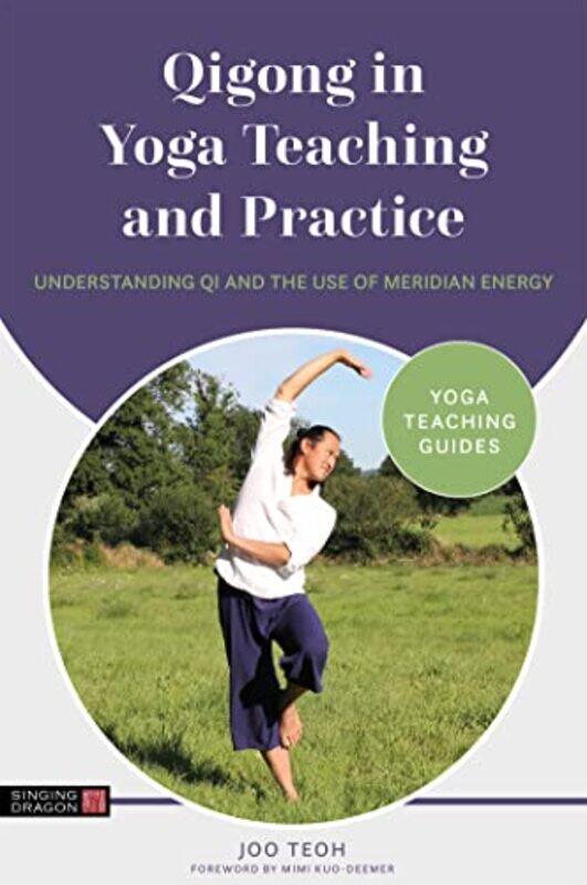 

Qigong in Yoga Teaching and Practice by Joo Teoh-Paperback