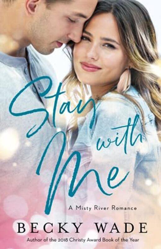 

Stay with Me by Becky Wade-Paperback