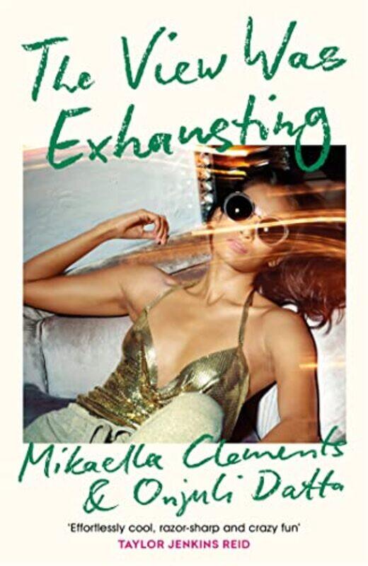 

The View Was Exhausting by Mikaella ClementsOnjuli Datta-Hardcover