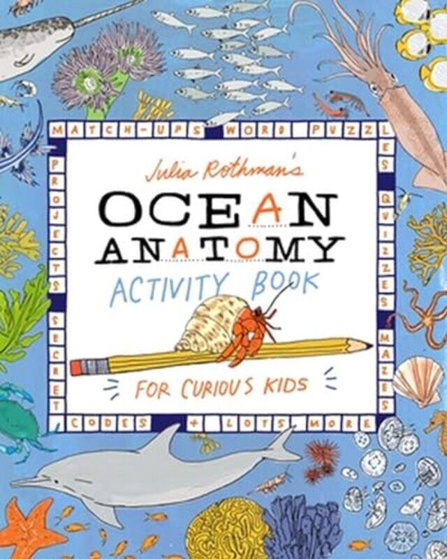 

Julia Rothmans Ocean Anatomy Activity Book by Julia Rothman-Paperback