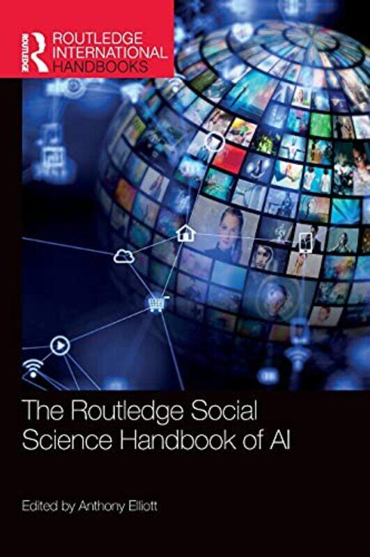 

The Routledge Social Science Handbook Of Ai by Anthony (University of South Australia, Australia) Elliott-Hardcover