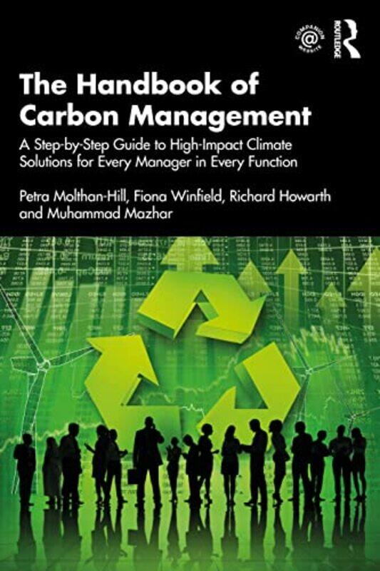 

The Handbook Of Carbon Management by Petra Molthan-HillFiona WinfieldRichard HowarthMuhammad Mazhar-Paperback