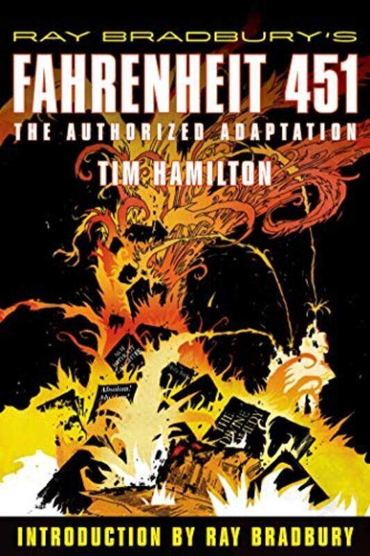 

Ray Bradbury'S Fahrenheit 451: The Authorized Adaptation By Bradbury, Ray D - Hamilton, Tim Paperback