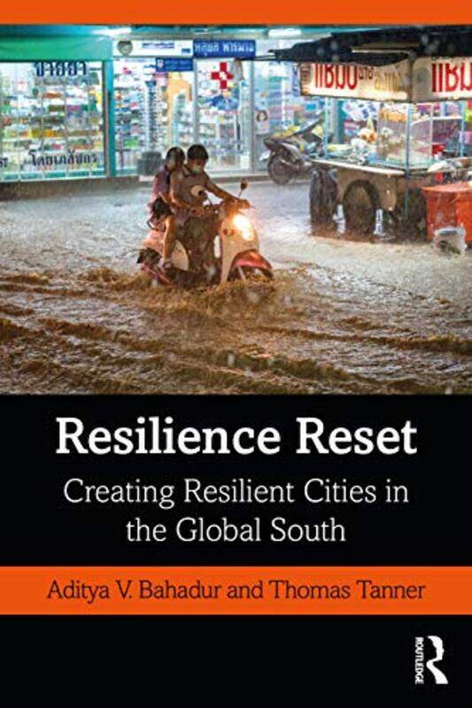 

Resilience Reset by Aditya V (Overseas Development Institute, UK) BahadurThomas (Overseas Development Institute, UK) Tanner-Paperback