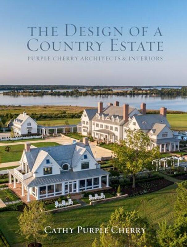 

Design Of A Country Estate By Purple Cherry Cathy - Hardcover
