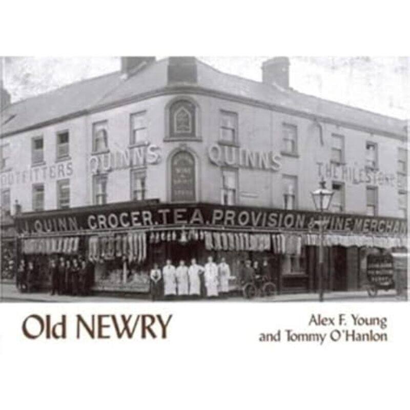 

Old Newry by Alex YoungTommy OHanlon-Paperback