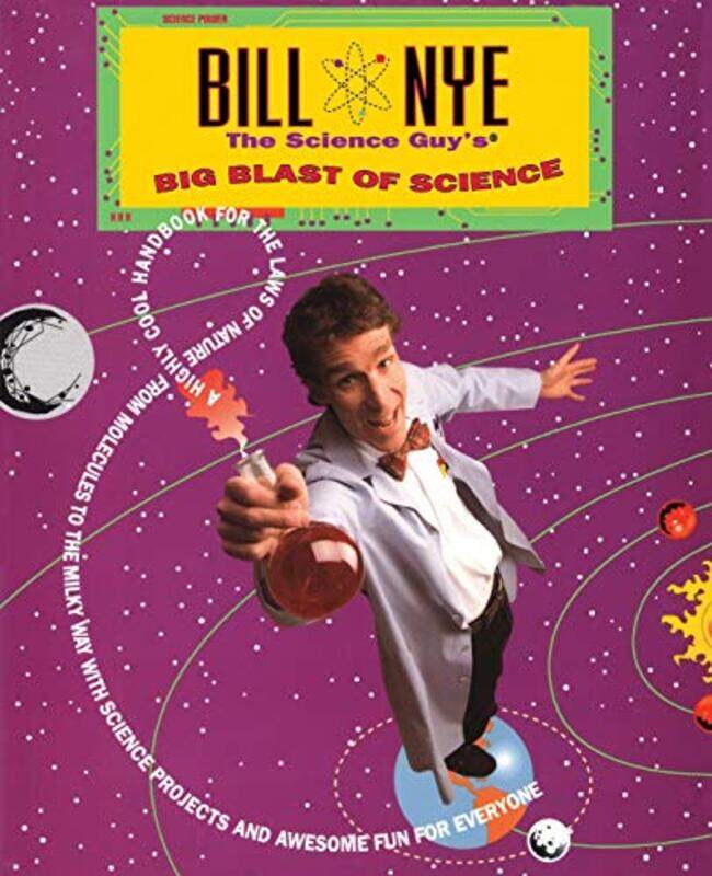 

Bill Nye The Science Guys Big Blast Of Science By Nye, Bill -Paperback