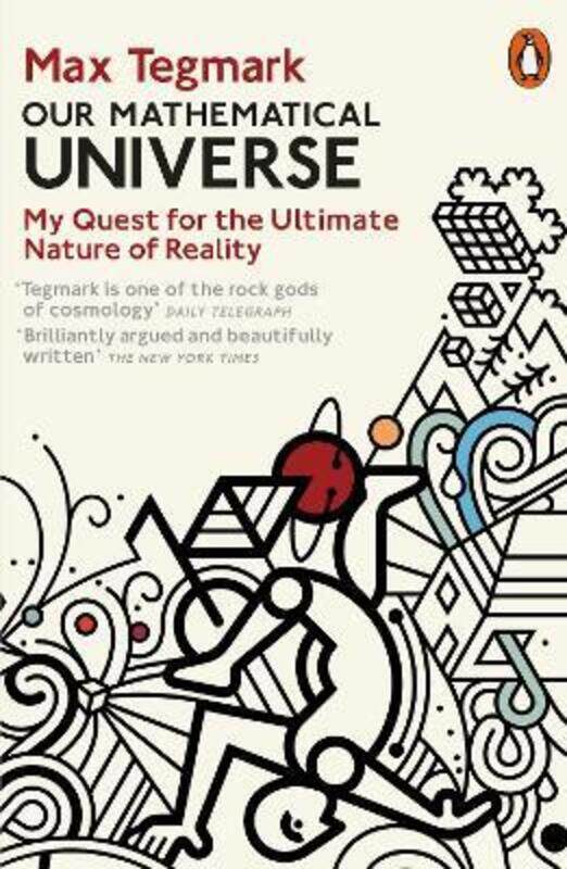 

Our Mathematical Universe: My Quest for the Ultimate Nature of Reality.paperback,By :Tegmark, Max