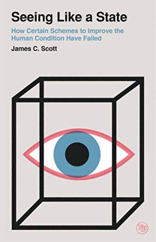 

Seeing Like A State How Certain Schemes To Improve The Human Condition Have Failed By Scott, James C. -Paperback