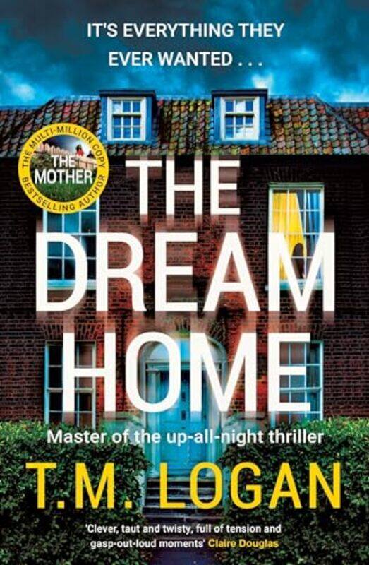 

The Dream Home by TM Logan-Hardcover