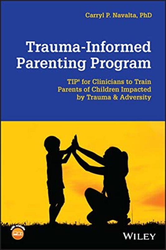 

TraumaInformed Parenting Program by Carryl P Navalta-Paperback
