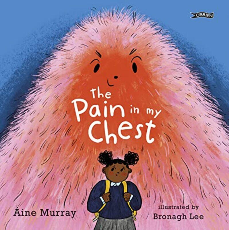 

The Pain in my Chest by Aine MurrayBronagh Lee-Paperback