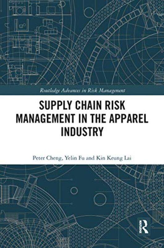 

Supply Chain Risk Management In The Apparel Industry by Peter (Hanbo Group, China) ChengYelin (The University of Hong Kong, Hong Kong) FuKin Keung Lai