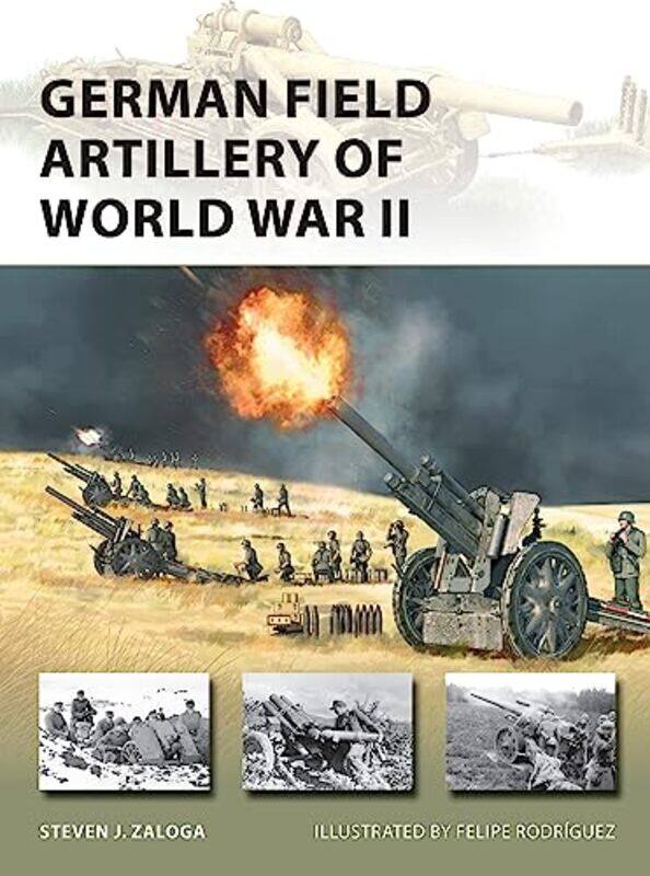 

German Field Artillery Of World War Ii By Zaloga Steven J - Paperback