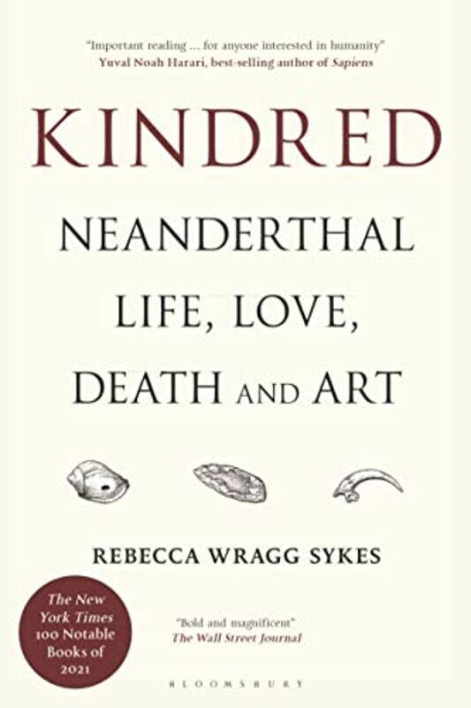 

Kindred Neanderthal Life Love Death And Ar By Sykes Rebecca Wragg - Paperback