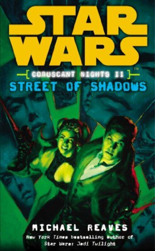 

Star Wars Coruscant Nights Ii Street Of Shadows by Michael Reaves-Paperback