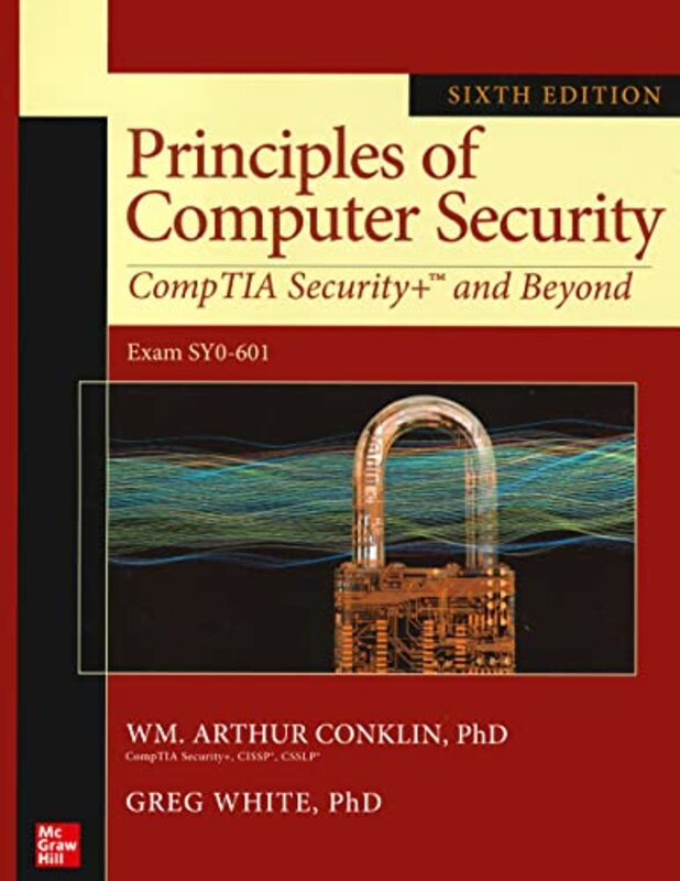 Principles of Computer Security CompTIA Security and Beyond Sixth Edition Exam SY0601 by Sarah Bakewell-Paperback