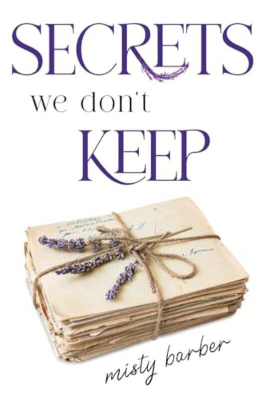 

Secrets We Dont Keep by Misty Barber-Paperback