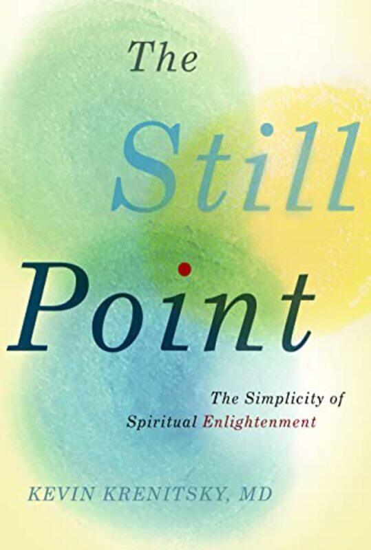 

The Still Point by Kevin, MD Krenitsky-Hardcover