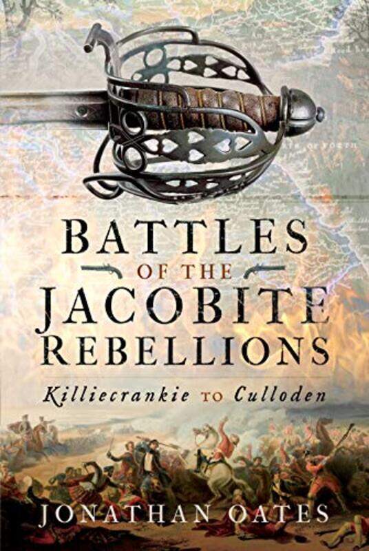 

Battles of the Jacobite Rebellions by Jonathan Oates-Hardcover