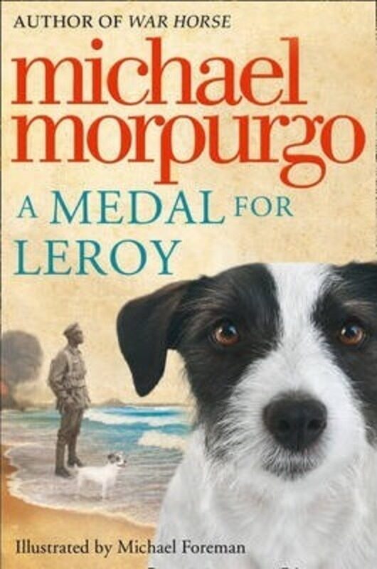 

A MEDAL FOR LEROY.paperback,By :Michael Morpurgo