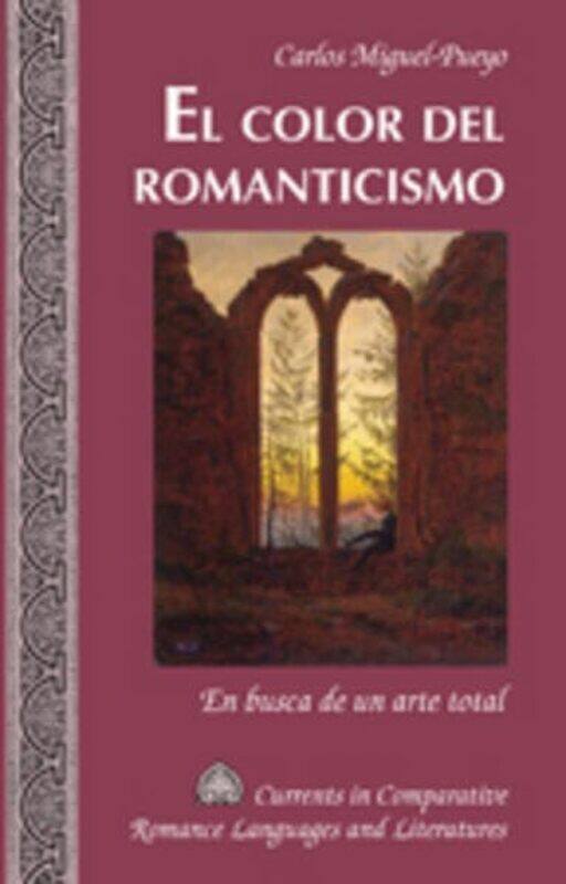 

El Color del Romanticismo by Carlos Miguel-Pueyo-Hardcover