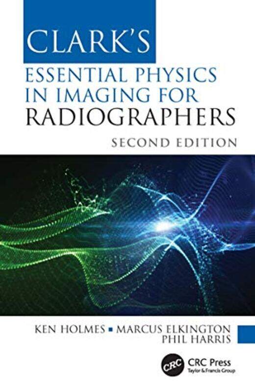 

Clarks Essential Physics in Imaging for Radiographers by Vivienne WallerKaren FarquharsonDeborah Dempsey-Paperback