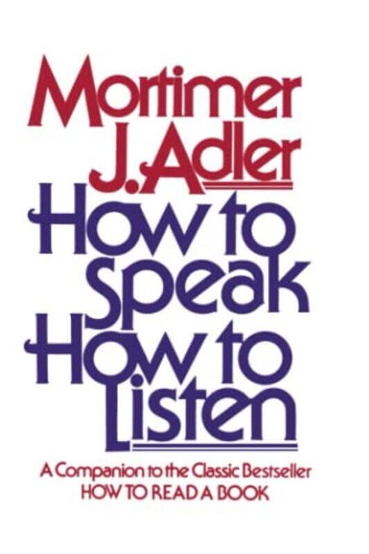 

How To Speak How To Listen by ADLER-Paperback