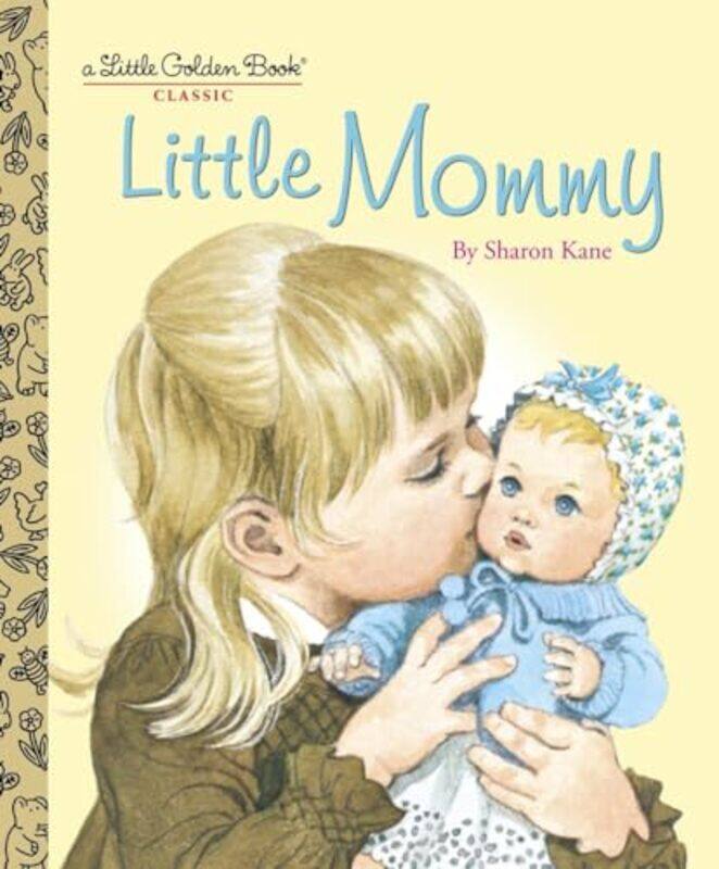 

Little Mommy by Sharon KaneSharon Kane-Hardcover