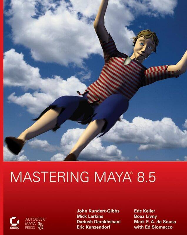 

Mastering Maya 85 Mastering by John Kundert-Gibbs , Paperback