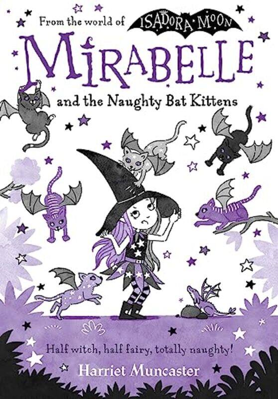 

Mirabelle and the Naughty Bat Kittens by Harriet Muncaster-Paperback