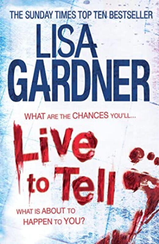 

Live To Tell Detective Dd Warren 4 by Lisa Gardner-Paperback