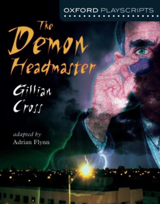 

Oxford Playscripts: The Demon Headmaster,Paperback,By:Gillian Cross