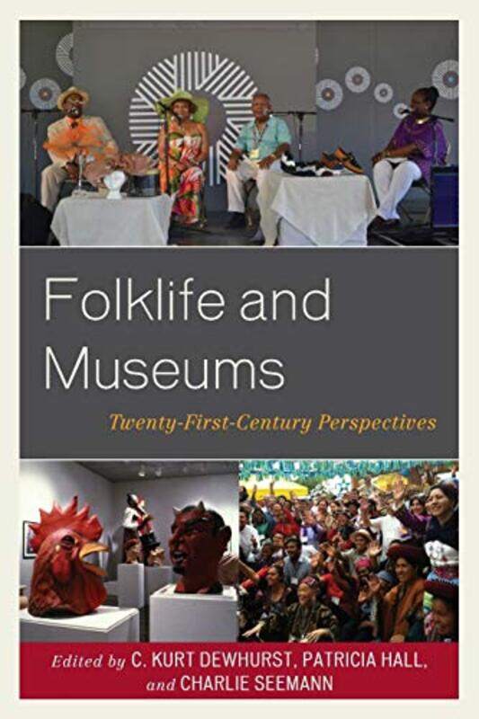 

Folklife and Museums by C Kurt DewhurstPatricia HallCharlie Seemann-Paperback