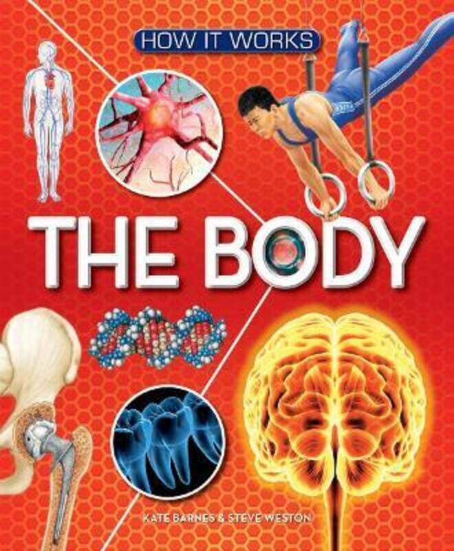 

How It Works: The Body,Hardcover,ByBarnes, Kate - Weston, Steve